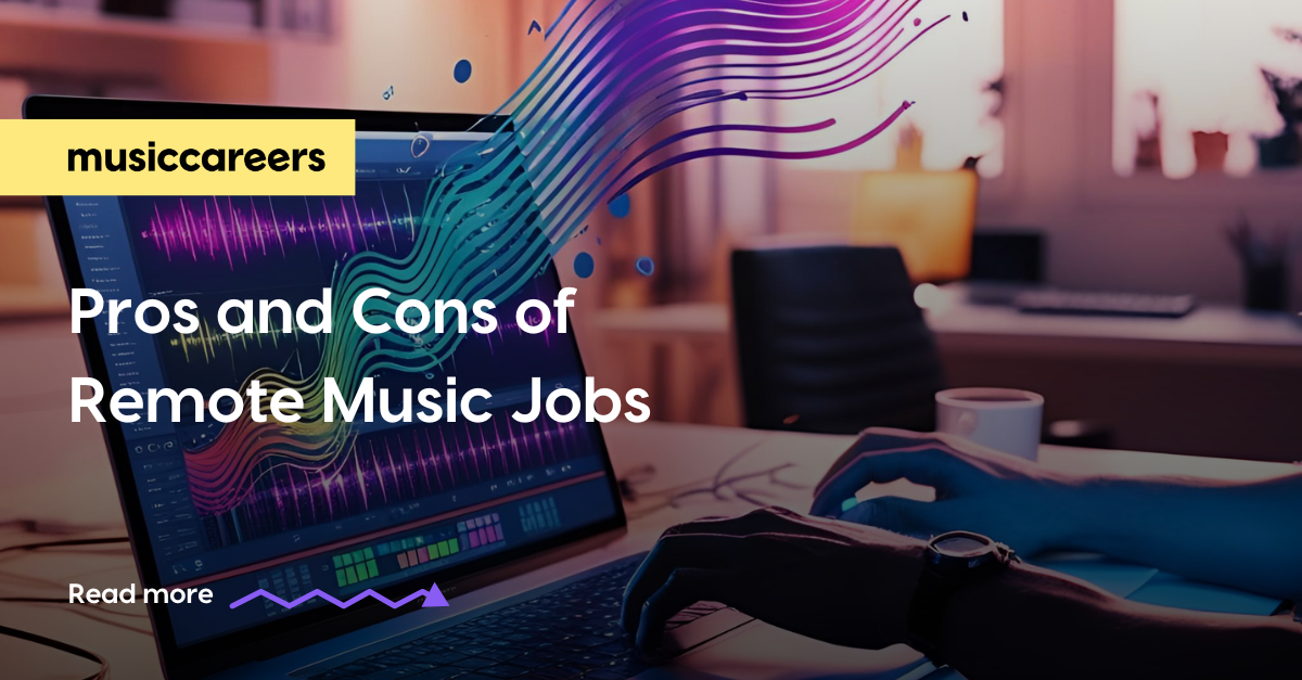 Pros and Cons of Remote Music Jobs